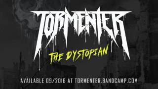 Tormenter - The Dystopian