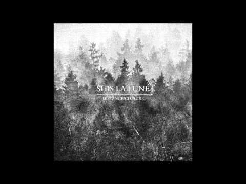 SUIS LA LUNE - Distance/Closure [EP] (2015)