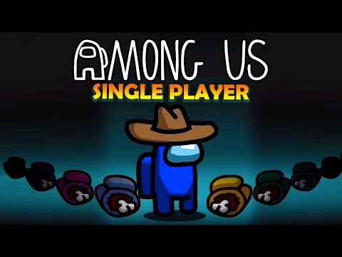 Among Us SINGLE PLAYER