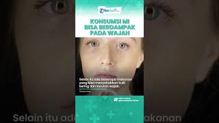 Kebiasaan Konsumsi Mi Instan Bisa Picu Kulit Kering & Kerutan Wajah, Ini Makanan Harus Dihindari