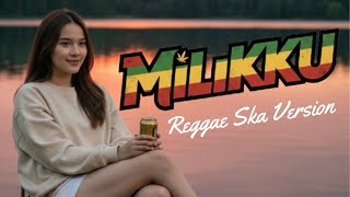 Download lagu MILIKKU - A Rafiq | Reggae Ska Version mp3