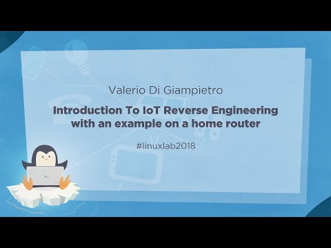 03 - Introduction To IoT Reverse Engineering on a home router - Valerio Di Giampietro
