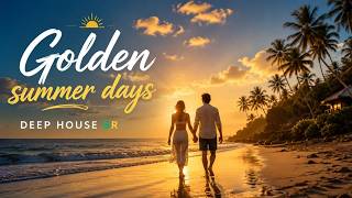 Golden summer days  ♪ DEEP HOUSE BR