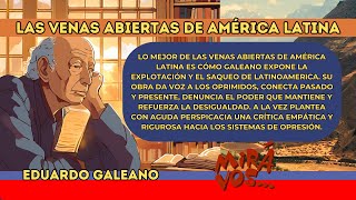 Explorando "Las Venas Abiertas de América Latina" de Eduardo Galeano | Análisis Profundo