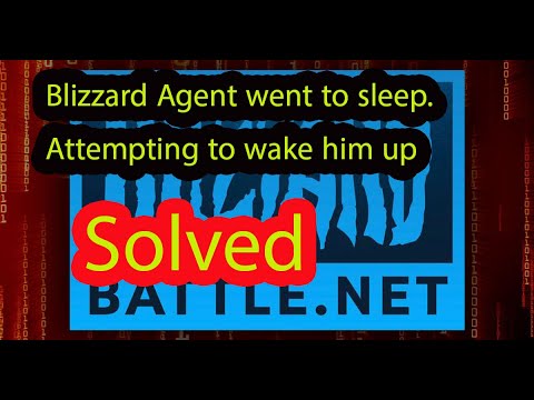 Blizzard Agent went to sleep. Attempting to wake him up solved