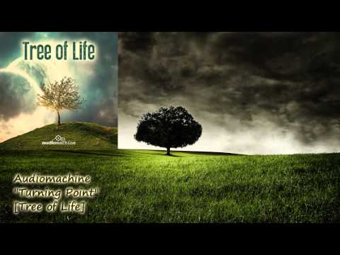 Audiomachine - Turning Point [Tree of Life 07/2013]