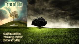Audiomachine - Turning Point [Tree of Life 07/2013]