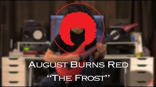August Burns Red - The Frost (Guitar Cover + Tab)