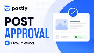 How to Set Up Post Approval Workflows in Postly