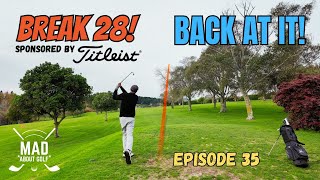 Break 28 Golf! - Episode 35. Sponsored by Titleist. #titleist #titleistgolf #madaboutgolf
