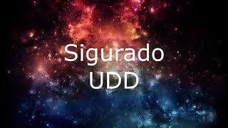 Sigurado - UDD Lyrics
