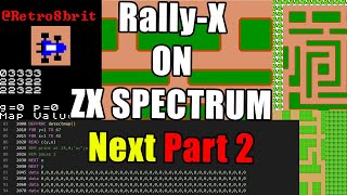 Rally X  -   ZX Spectrum Next - Part 2