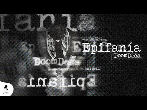 Doom Deca - Epifanía (Video Oficial)
