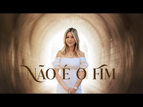Nicolle Kaduta - Não É o Fim (Vídeo Oficial)