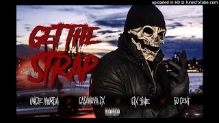 50 CENT Uncle Murda | 50 Cent | 6ix9ine | Casanova – “Get The Strap” (Official Music Video)
