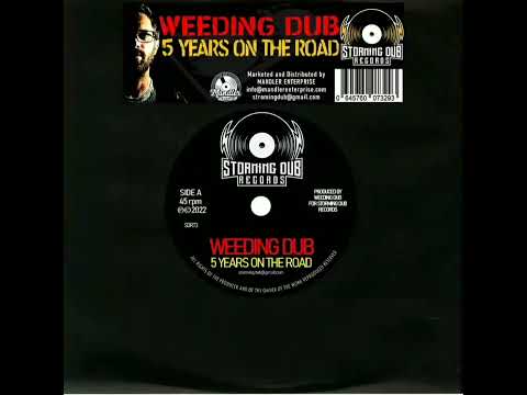 Weeding Dub 5 YEARS ON THE ROAD ⚡Storming Dub Records⚡