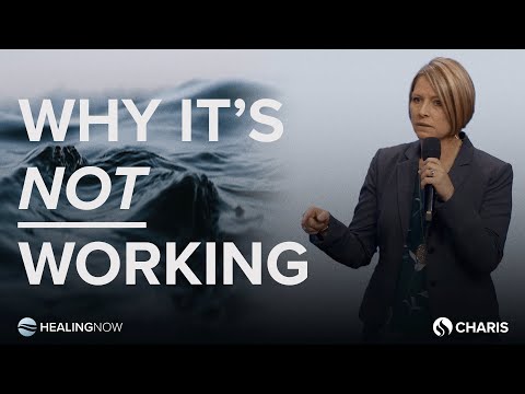 Why It’s Not Working - Healing NOW with Teresa Houghteling - March 13, 2024