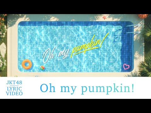 [Official Lyric Video] Oh my pumpkin! - JKT48 Version