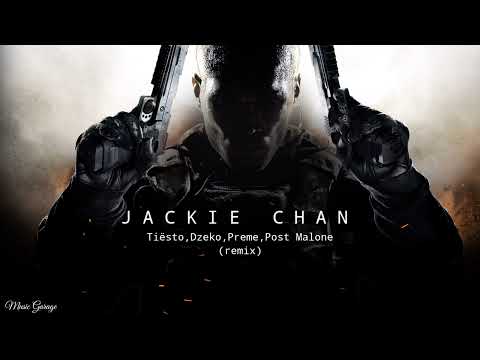 Tiësto,Dzeko,Preme, & Post Malone - Jacky Chan (remix)