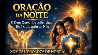 ANTES DE DORMIR, FAÇA ESSA ORAÇÃO | Deus Está Cuidando de Nós (Salmo 8)