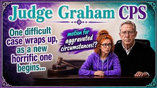 Judge Graham CPS - Crazy updates and a new case, with a long history!