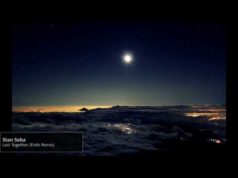 Stan Seba - Lost Together (Entis Remix)