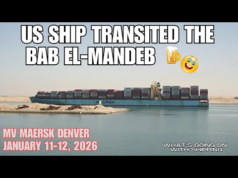 MV Maersk Denver is the First American Commercial Ship to Transit the Bab el-Mandeb in Two Years