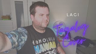 Lagi [Tagalog Cover] - Written by Pastor Leo T. Hernandez
