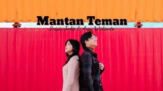 Download lagu Brisia Jodie & Arsy Widianto - Mantan Teman ( Lirik Lagu ) mp3