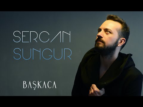 Sercan Sungur - Başka'ca (Official Video)