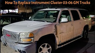 How to Replace Instrument Cluster 2003-2006 Chevy Silverado, Yukon, Tahoe, Suburban etc.