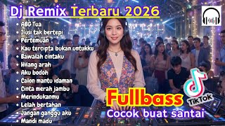 Download lagu DJ REMIX FULLBASS‼️| TERBARU 2026 TIKTOK VIRAL‼️|  DJ ABG TUA | DJ ILUSI TAK BERTEPI🔊 mp3