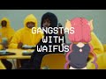 ＧＡＮＧＳＴＡＳ　ＷＩＴＨ　ＷＡＩＦＵＳ
