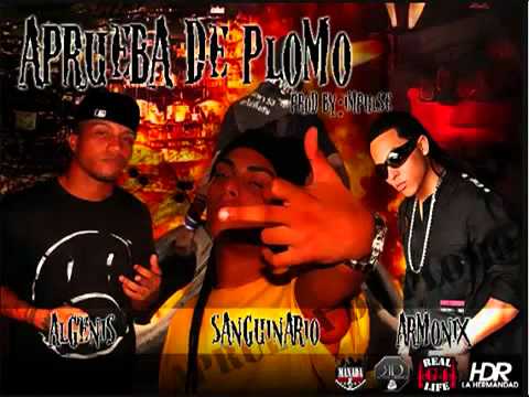 A prueba de plomo   Sanguinario  La Pesadilla  Ft  Algenis & MR  Armonix