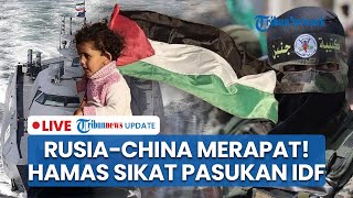 Panas! Militer Rusia-China Merapat ke Teheran. Zionis kian Bengis, Pejuang Palestina Terus Melawan!