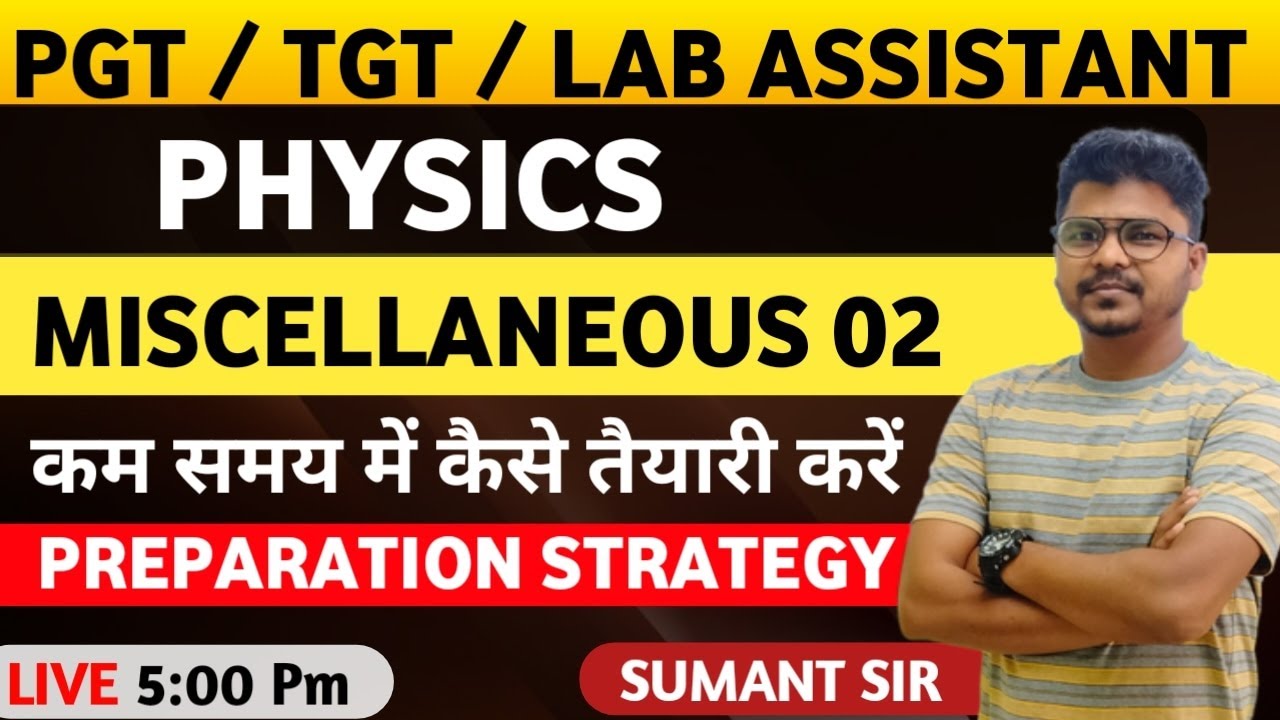 PHYSICS MISCELLANEOUS 02 | WITH PREPRATION STRATEGY | JSSC PGT LAB ASSISTANT | BY SUMANT SIR