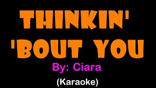 Ciara - Thinkin&#39; About You (Karaoke version)