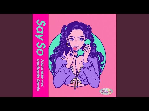 Say So -Japanese Version- (tofubeats Remix)