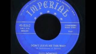 Don't Leave Me This Way  - Fats Domino