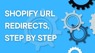 Shopify URL redirects step by step (Avoid Shopify 404 pages) (2023)
