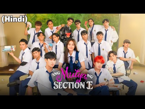 Ang Mutya ng Section E (Season 1) – Full Story Explained