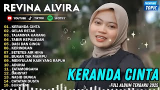 Download lagu KERANDA CINTA - GELAS RETAK || REVINA ALVIRA || PRATAMA RECORD FULL ALBUM TERBARU 2025 mp3