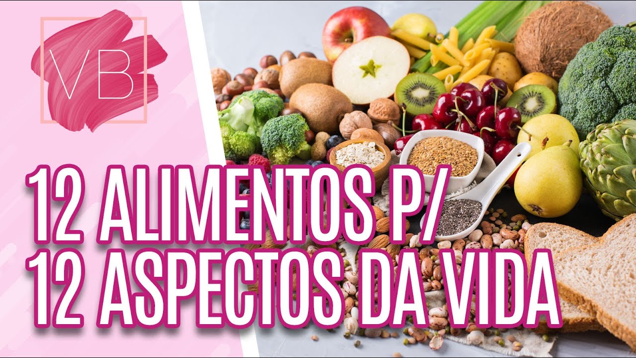 Saiba quais são os 12 melhores alimentos para ter uma vida saudável - Você Bonita (04/10/2022)