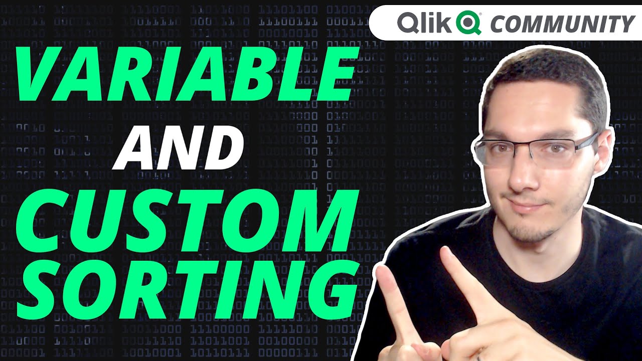 Qlik Community Questions #001 - Variables and Custom Sorting
