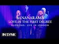 BANANARAMA - LOVE IN THE FIRST DEGREE (Glorious: Live In London) (Official Video)
