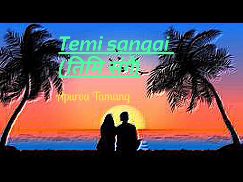 Timi Sangai (Lyrics) |Apurva Tamang