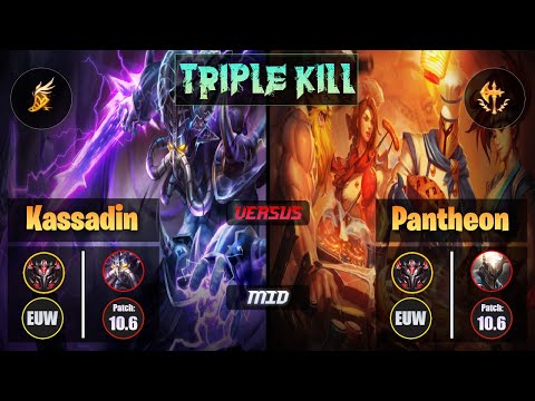 GrandMaster KASSADIN [Fleet Footwork] (Mid) VS  PANTHEON - Grandmaster EUW Patch 10.6 Triple Kill