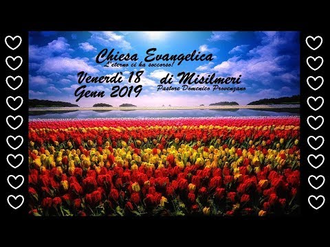 L'ETERNO CI HA SOCCORSO  [18/01/2019] Chiesa Cristiana Evangelica di Misilmeri