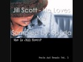 Sampled Jill Scott - He Loves Me 