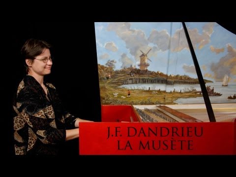 Jean-François Dandrieu: La musète et double de la musète; Hanneke van Proosdij, harpsichord